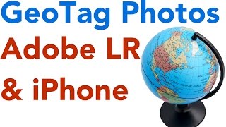 GeoTag your Photos with your iPhone and Adobe Lightroom