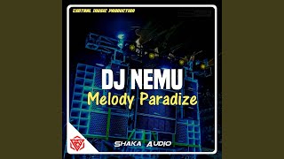 Download lagu DJ NEMU X MELODY PARADIZE mp3 Download lagu DJ NEMU X MELODY PARADIZE mp3