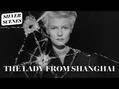 The Mirror House Shootout - Orson Welles & Rita Hayworth | The Lady From Shanghai | Silver Scenes