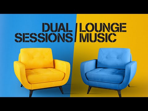 LOUNGE MUSIC - Dual Sessions