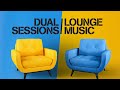 LOUNGE MUSIC - Dual Sessions
