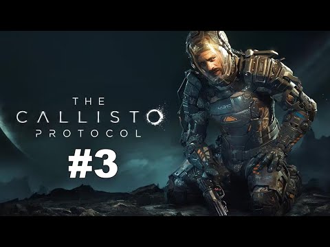 The Callisto Protocol Gameplay Walkthrough Part 3 - No Commentary