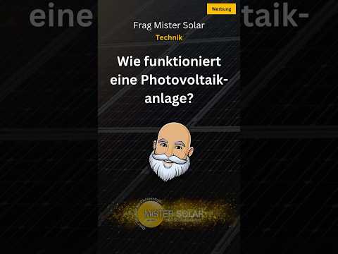 #Photovoltaik Mönchengladbach 💡 Frag Mister Solar: 🚦 Wie funktioniert eine Photovoltaikanlage?