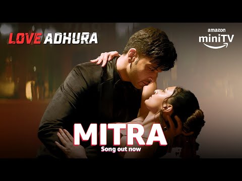 Love Adhura Mitra Song Out | Ft. Karan Kundrra & Erica Fernandes | Amazon miniTV
