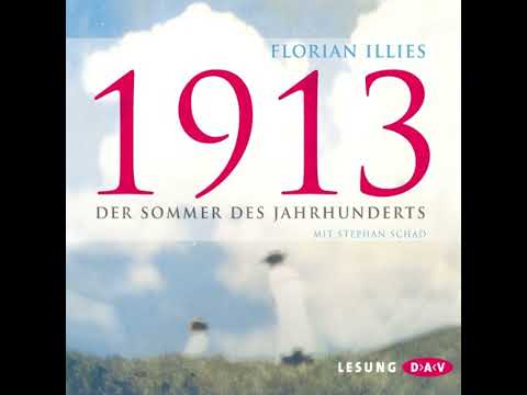 1913 - Der Sommer des Jahrhunderts Hörbuch von Florian Illies