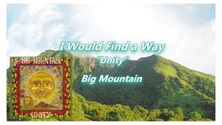 &quot;I Would Find a Way&quot; from &quot;Unity&quot;,Big Mountain