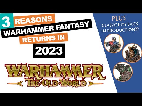 3 Reasons Warhammer The Old World's Here in 2023!  |  The return of Warhammer Fantasy Battles