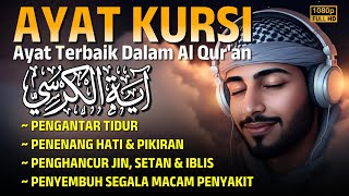 Download lagu Ayat Kursi Pengantar Tidur, Ayat Kursi Pengusir Setan, Ayat Kursi Penghancur Jin & Setan mp3
