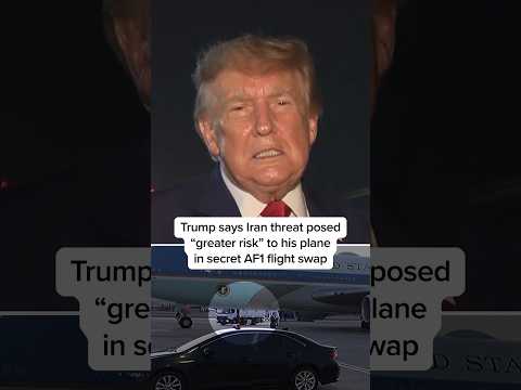 Trump says Iran threat posed “greater risk” to his plane in secret AF1 flight swap