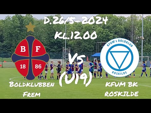 Bk Frem u19-Kfum Bk,Roskilde u19(D.26/5-2024