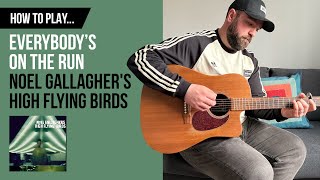 How to Play... 'Everybody's On The Run' - Noel Gallagher (Guitar Cover with CHORDS)