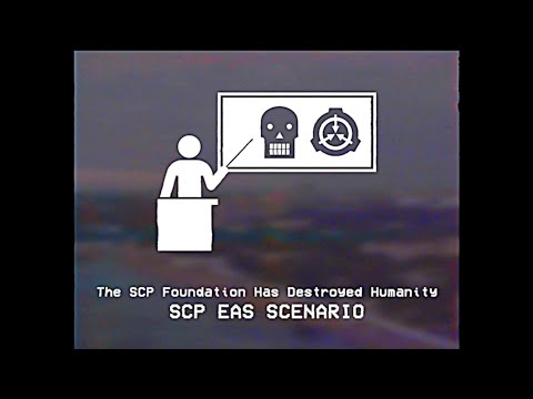 The SCP Foundation Has Destroyed Humanity - SCP-5000 EAS SCENARIO