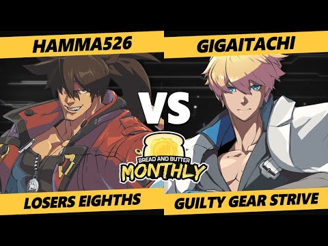BnB 22 Losers Top 8 - hamma526 (Sol) Vs. Gigaitachi (Ky) Guilty Gear Strive