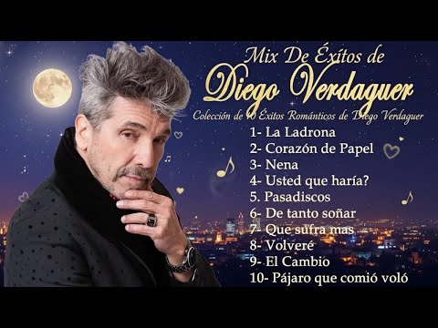 Mix De Éxitos de Diego Verdaguer Colección de 10 Éxitos Románticos de Diego Verdaguer