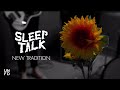 Sleep Talk - New Tradition [Official Music Video]