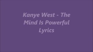 Kanye West &quot;The Mind Is Powerful&quot; Full Song Lyrics