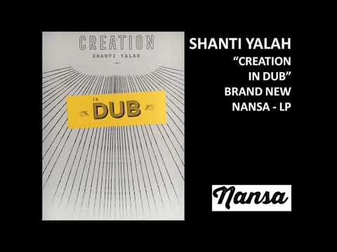 SHANTI YALAH - CREATION IN DUB LP (Nansa Records 2017)