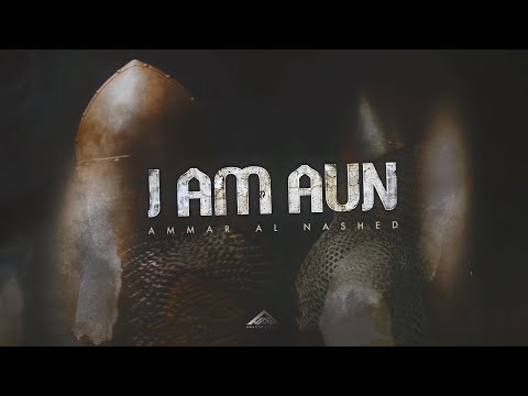 Ammar Al Nashed - I Am Aun | Official Video