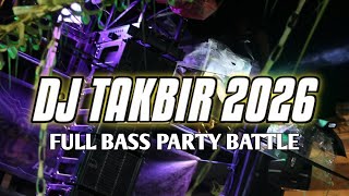 Download lagu DJ TAKBIRAN TERBARU 2026!! FULL BASS HOREG SLOW PARTY mp3