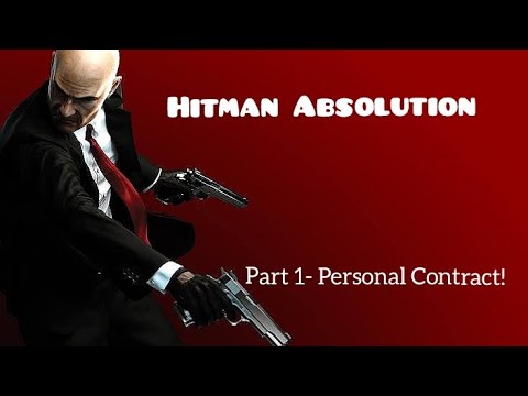 Hitman Absolution -Part 1-Personal Contract-full walkthrough : No commentary!