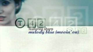 T42 Feat. Sharp - Melody Blue (Movin' On) (Fargetta Radio Edit) (2000)