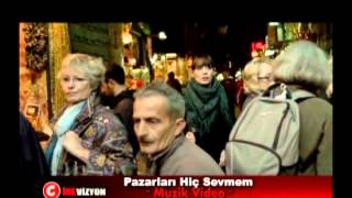 Pazarları Hiç Sevmem Müzik video-Nil Karaibrahimgil