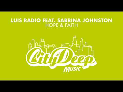 Luis Radio feat. Sabrina Johnston - Hope & Faith (Suges & Martino's Eminence Remix)