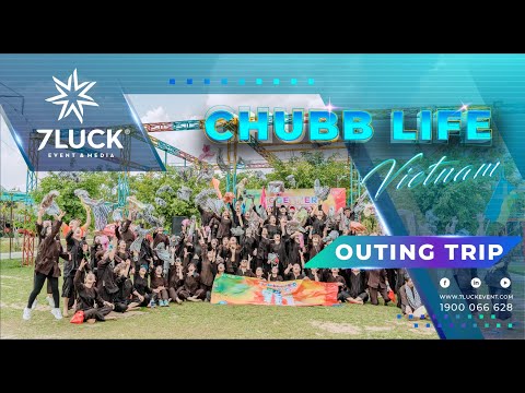 CHUBB LIFE VIETNAM - OUTING TRIP 2020 | 7LUCK EVENT & MEDIA