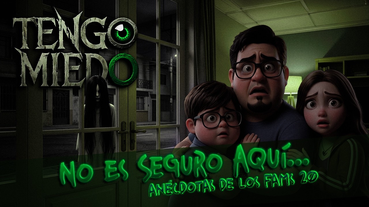 No es seguro aquí... Tengo Miedo Ep.37.- Anécdotas de los Fams 20