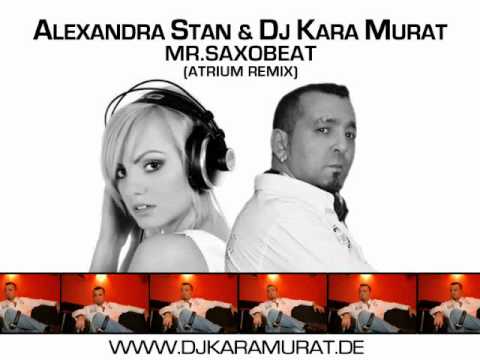 Alexandra Stan - Mr.Saxobeat ( Dj Kara Murat - Atrium Remix 2011)