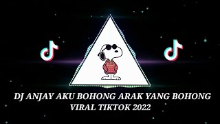 Download lagu DJ ANJAY AKU BOHONG ARAK YANG BOHONG MELODY KUCING GARONG VIRAL TIKTOK mp3