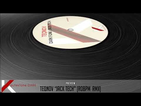 Teqnov "Jack Tech" (ROBPM Remix) (Preview) (Autektone Dark)