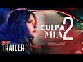 CULPA MIA 2  - TRAILER GS🎙(Culpa Tuya) Nick leaves Noah