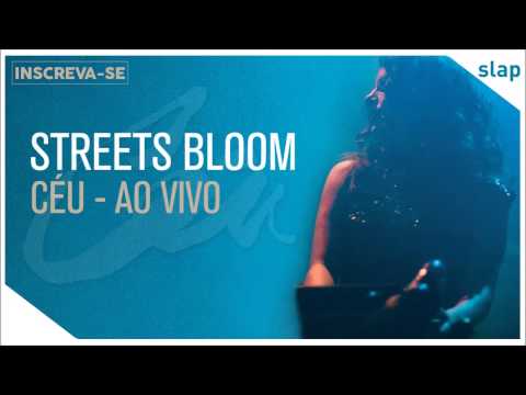 Video thumbnail for Streets Bloom (Ao Vivo)