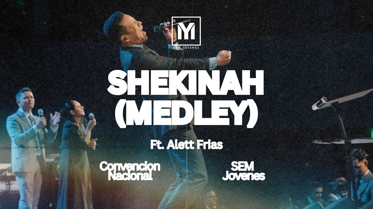 Shekinah Medley | Ft. Alett Frias y Jessica Rodriguez | SEM Jovenes
