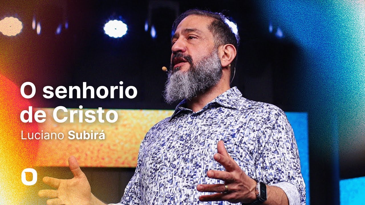 Luciano Subirá | O SENHORIO DE CRISTO