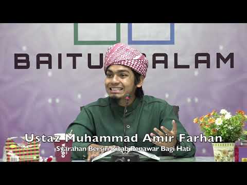 20191103 Ustaz Muhammad Amir Farhan : Syarahan Bersiri Kitab Penawar Bagi Hati