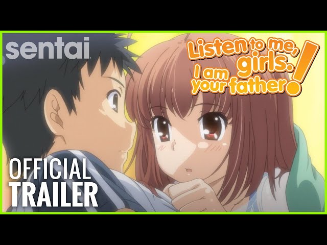 Listen To Me, Girls. I Am Your Father! Official Trailer