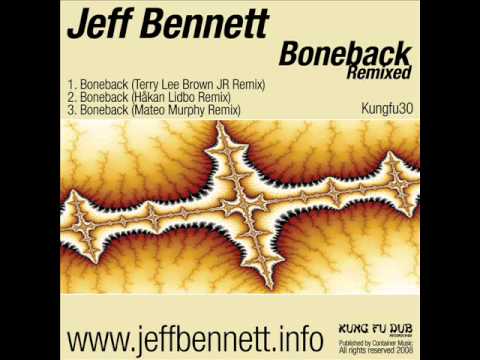 Jeff Bennett - Boneback (Terry Lee Brown JR Remix)