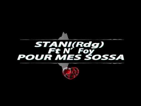 Stani(Rdg) x N'Foy - Pour Mes Sossa