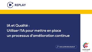 IA & Qualité : Utiliser l'IA pour mettre en place un processus d'amélioration co