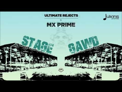 Ultimate Rejects ft. MX Prime - Stage Gawd "2017 Release" [HD]