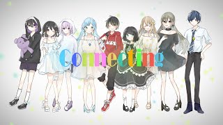 【悠佑】Find a reason to sing君に逢いたい - 【オリジナルMV】Connecting(コネクティング) / halyosy【9人で合唱してみた】