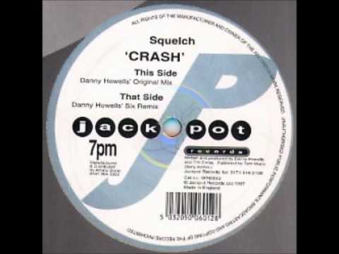 Squelch - Crash (Danny Howell's Original Mix)