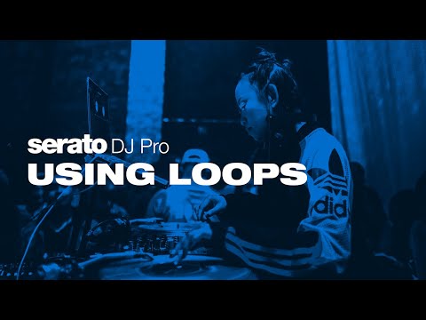 How to use loops in Serato DJ Pro