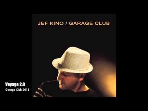 Jef Kino - Garage Club Full Album