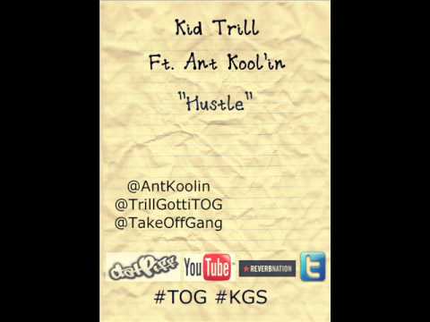 KidTrill Ft. Ant Koolin- Hustle (T.O.G)