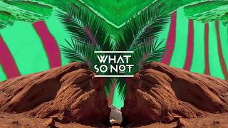 RÜFÜS DU SOL - Innerbloom (What So Not Remix)