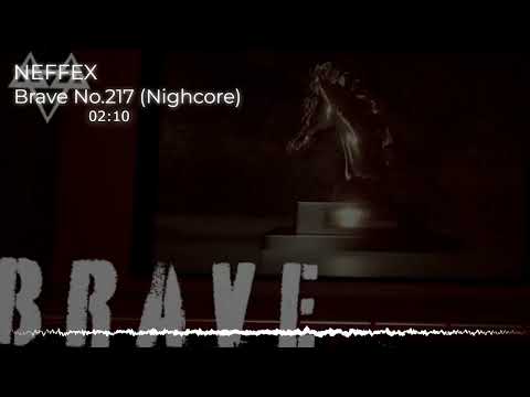 NEFFEX - Brave No.217(Nightcore) [SBA Remake]