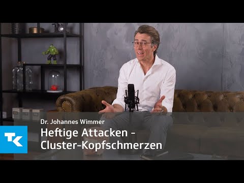 Heftige Attacken - Cluster-Kopfschmerzen I Dr. Johannes Wimmer